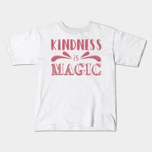 'Kindness Is Magic' Radical Kindness Anti Bullying Shirt Kids T-Shirt